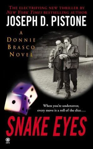 Snake Eyes: A Donnie Brasco Novel