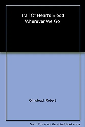 Trail of Hearts Blood Wherever We Go: A Novel