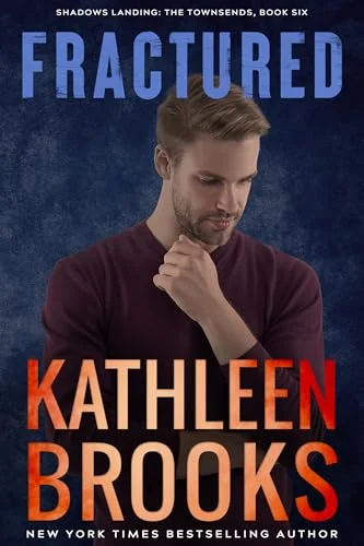 Fractured: Shadows Landing: The Townsends #6
