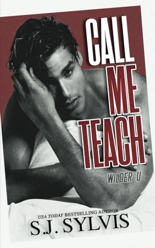 Call Me Teach: A Wilder U Spicy Lessons Novella