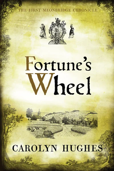 Fortune's Wheel: The First Meonbridge Chronicle