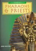 Ancient Egyptians: Pharoahs and Priests