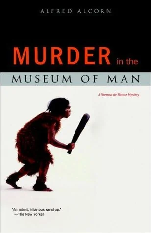 The Murder in the Museum of Man: A Norman de Ratour Mystery
