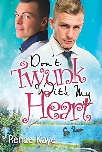 Don't Twunk with My Heart