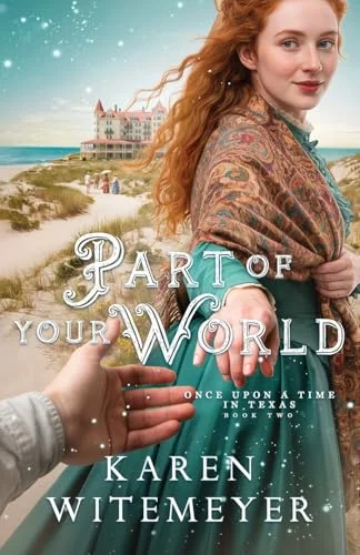 Part of Your World (#2, Once Upon a Time in Texas)
