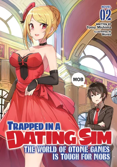 Trapped in a Dating Sim: The World of Otome Games is Tough for Mobs, Volume 2