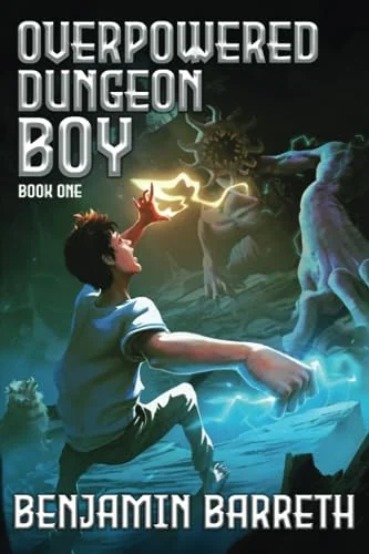 Overpowered Dungeon Boy: Book One
