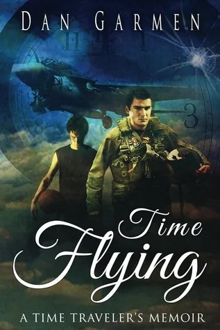 Time Flying: A Time Traveler's Memoir