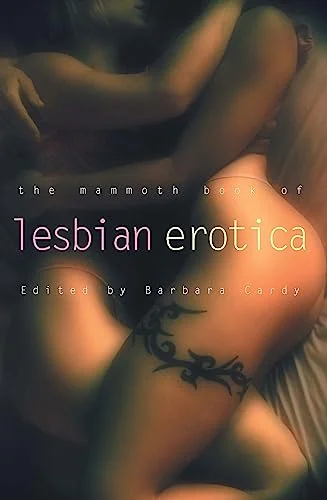 The Mammoth Book of Lesbian Erotica: New Edition