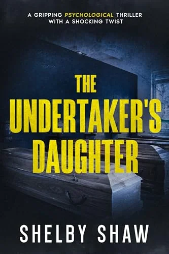 The Undertaker’s Daughter: A gripping psychological thriller with a shocking twist (Keller's Gap Book 1)