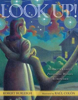 Look Up!: The Story of the First Woman Astronomer