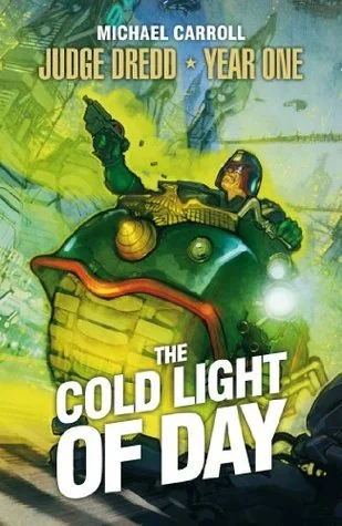 Judge Dredd Year One: The Cold Light of Day