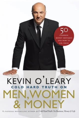 Cold Hard Truth On Men, Women and Money: 50 Common Money Mistakes and How To Fix Them