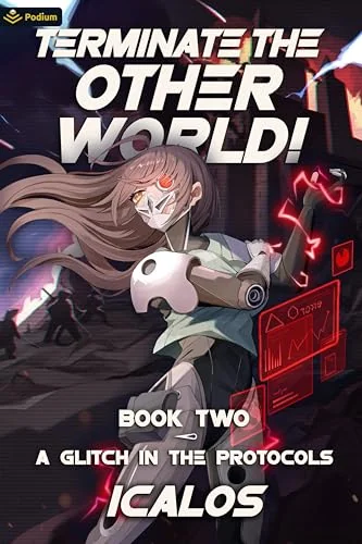 A Glitch in the Protocols: A Humorous Isekai LitRPG