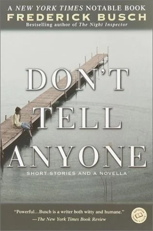 Don't Tell Anyone: Short Stories and a Novella