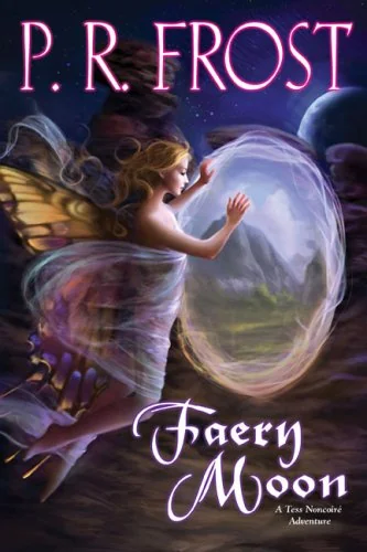 Faery Moon: A Tess Noncoiré Adventure