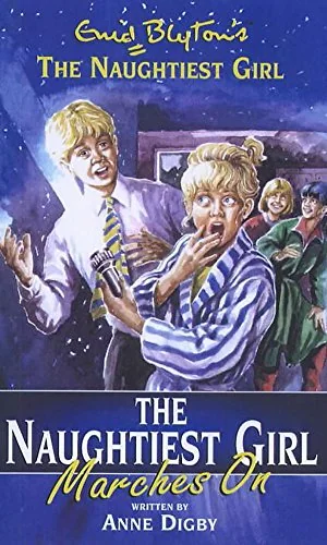 The Naughtiest Girl Marches On