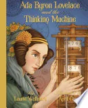 Ada Byron Lovelace and the Thinking Machine