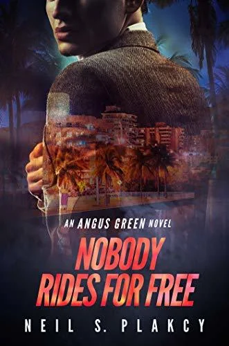 Nobody Rides For Free: An Angus Green Novel