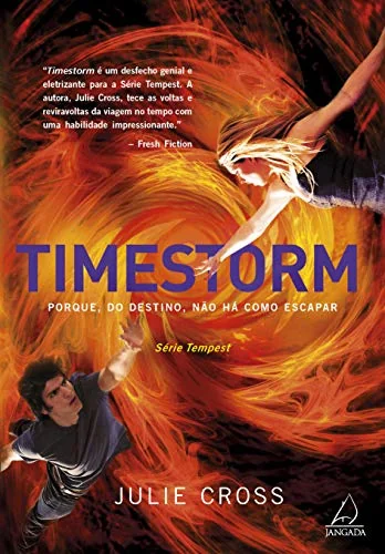 Timestorm: Porque, do Destino, Não há Como Escapar