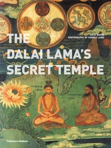 The Dalai Lama's Secret Temple: Tantric Wall Paintings from Tibet