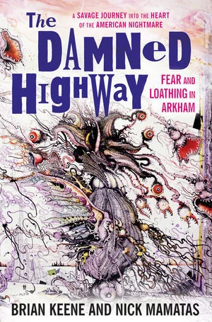 The Damned Highway: Fear and Loathing in Arkham
