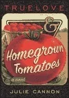 Truelove and Homegrown Tomatoes