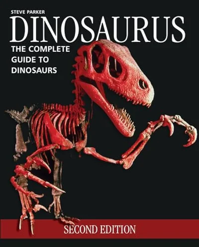 Dinosaurus: The Complete Guide to Dinosaurs