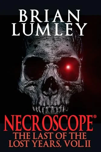 Necroscope: The Last of the Lost Years, Vol. II