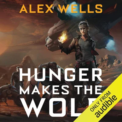 Hunger Makes the Wolf