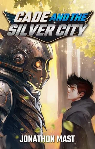 Cade and the Silver City : A Middle Grade Science Fiction Adventure