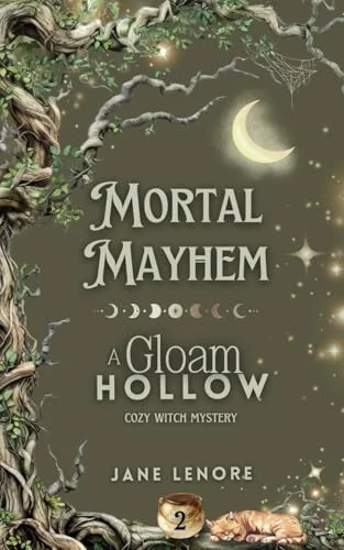 Mortal Mayhem: a Gloam Hollow Cozy Mystery