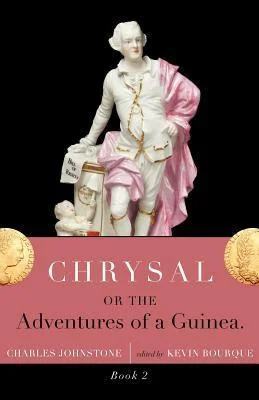 Chrysal, or, the Adventures of a Guinea, Volume II