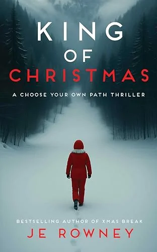 King of Christmas: A Choose Your Own Path Psychological Thriller