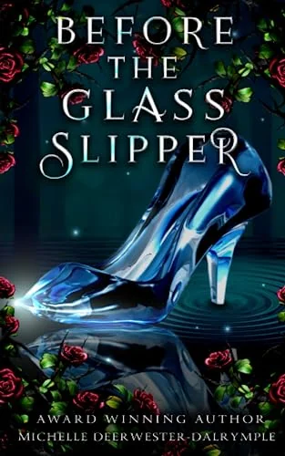 Before the Glass Slipper