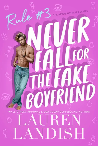 Never Fall for the Fake Boyfriend