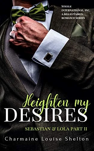 Heighten My Desires: Sebastian & Lola Part II