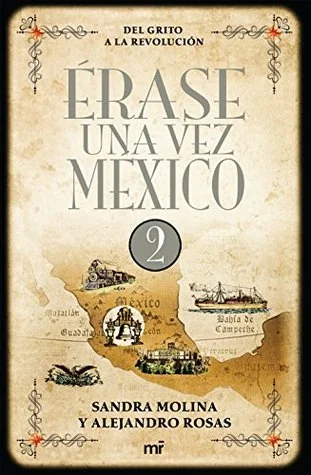 Érase una vez Mexico 2: Del grito a la Revolución