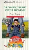 The Cowboy, The Baby and the Bride-To-Be