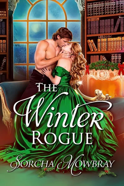 The Winter Rogue: A Snowed-in Historical Christmas Romance