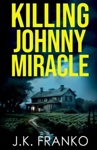 Killing Johnny Miracle