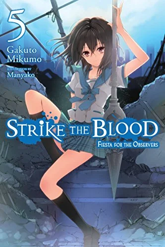 Strike the Blood, Vol. 5: Fiesta for the Observers