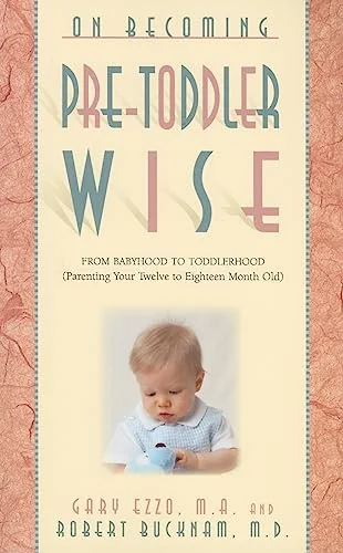 On Becoming Pre-Toddlerwise: From Babyhood to Toddlerhood