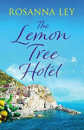 The Lemon Tree Hotel: A romantic and enchanting story about family, love and secrets