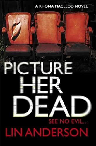 Picture Her Dead: Rhona Macleod Book 8