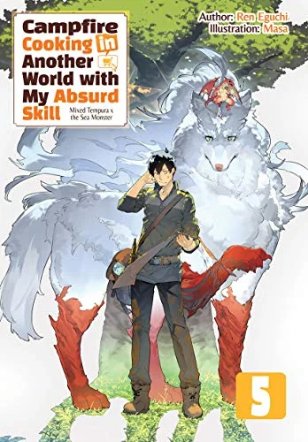 Campfire Cooking in Another World with My Absurd Skill: Volume 5