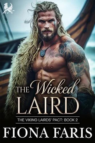 The Wicked Laird : Arranged Marriage Scottish Romance (The Viking Lairds’ Pact Book 2)
