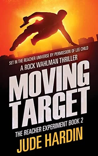 Moving Target: The Jack Reacher Experiment Book 2