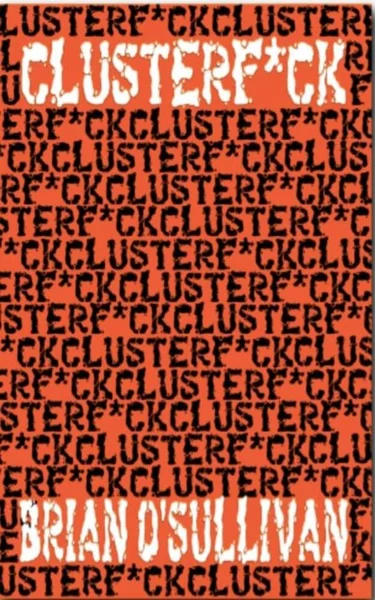 Clusterf*ck
