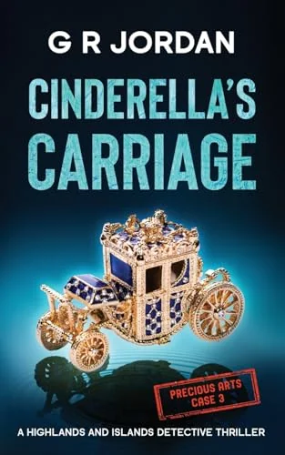 Cinderella's Carriage: A Highlands and Islands Detective Thriller